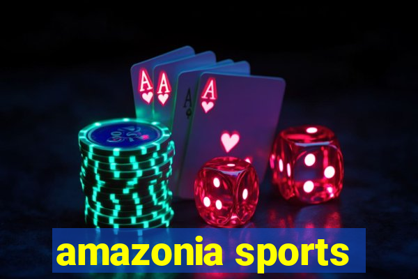 amazonia sports